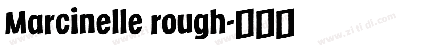 Marcinelle rough字体转换